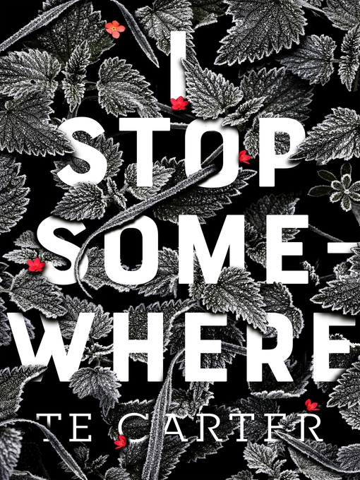 Title details for I Stop Somewhere by TE Carter - Wait list